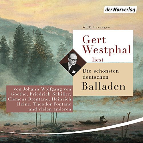 Gert Westphal liest: Die schönsten deutschen Balladen: CD Standard Audio Format, Lesung