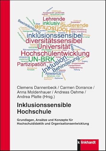 Inklusionssensible Hochschule: Grundlagen, Ansätze und Konzepte für Hochschuldidaktik und Organisatonsentwicklung von Klinkhardt