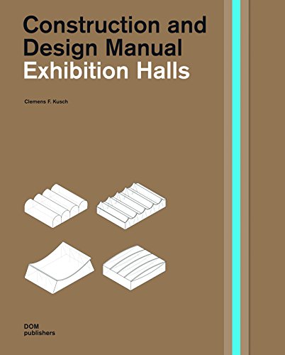 Exhibition Halls. Construction and Design Manual (Handbuch und Planungshilfe/Construction and Design Manual)