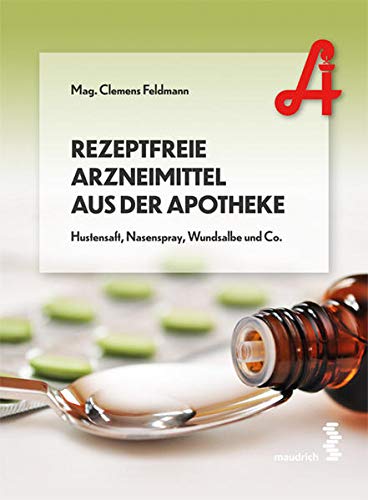 Rezeptfreie Arzneimittel aus der Apotheke: Hustensaft, Nasenspray, Wundsalbe und Co.