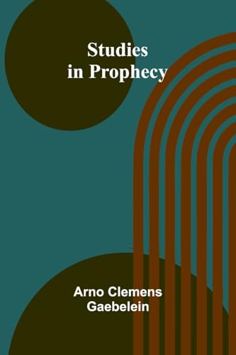 Studies in Prophecy von Alpha Edition