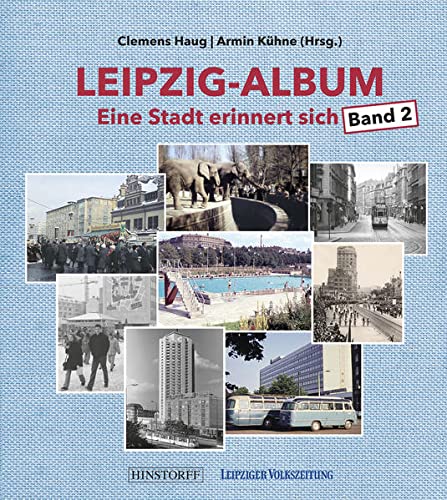 Leipzig-Album 2: Eine Stadt erinnert sich
