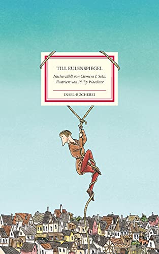 Till Eulenspiegel: Dreißig Streiche und Narreteien | Großformatige Sonderausgabe (Insel-Bücherei) von Insel Verlag