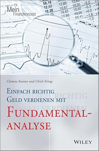 Einfach richtig Geld verdienen mit Fundamentalanalyse (Mein Finanzkonzept) von Wiley
