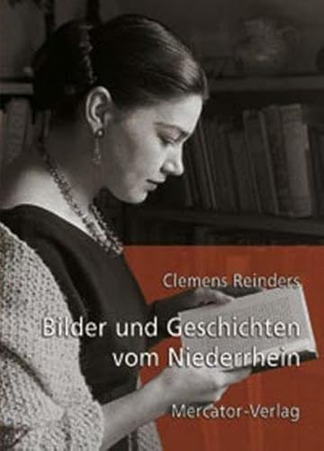 Bilder und Geschichten vom Niederrhein von Mercator-Verlag
