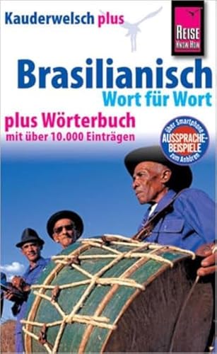 Reise Know-How Sprachführer Brasilianisch - Wort für Wort plus Wörterbuch: Kauderwelsch-Band 21+