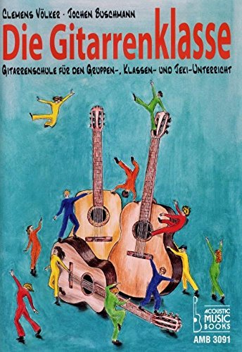 Die Gitarrenklasse.: Gitarrenschule für den Gruppen-, Klassen- und JeKi-Unterricht (Schülerheft) von Acoustic Music Books