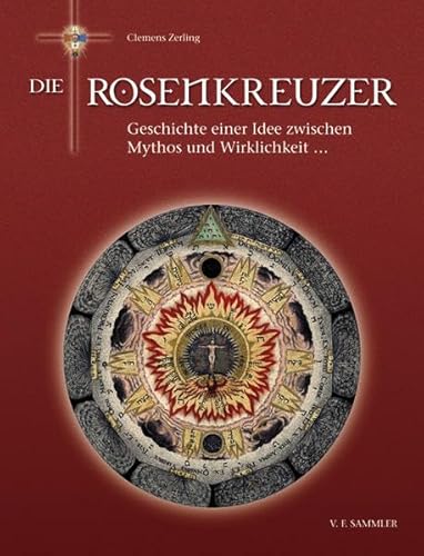 Die Rosenkreuzer: Geschichte einer Idee zwischen Mythos und Wirklichkeit
