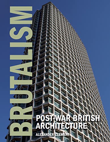 Brutalism: Post-War British Architecture