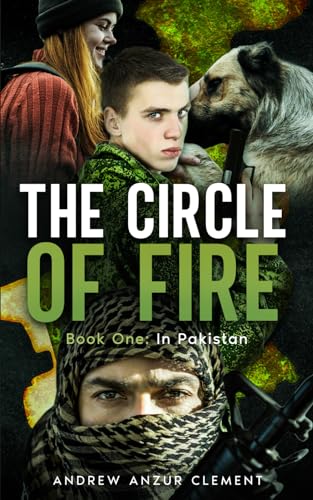 The Circle of Fire. Book One: In Pakistan. von Independently published