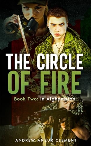 The Circle of Fire. Book Two: In Afghanistan