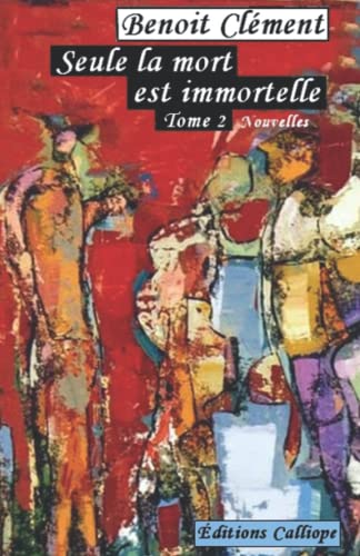 Seule la mort est immortelle tome 2 von Independently Published