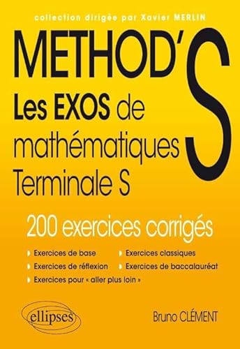 Les exos de Method’S Maths Terminale S enseignement spécifique et de spécialité (Méthodix)