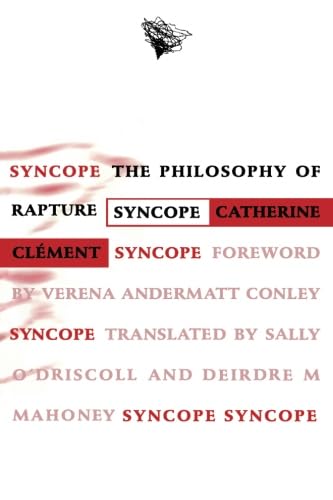 Syncope: The Philosophy of Rapture