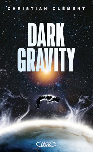 Dark gravity von MICHEL LAFON