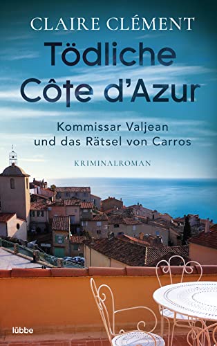 Tödliche Côte d’Azur: Kriminalroman von Lübbe