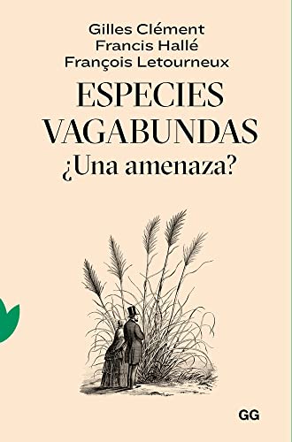 Especies vagabundas: ¿Una amenaza? (Natura) von Editorial Gustavo Gili, SL