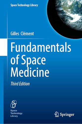 Fundamentals of Space Medicine (Space Technology Library, 47, Band 47) von Springer