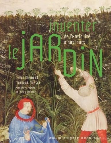 Inventer le jardin: De l'Antiquité à nos jours von Side