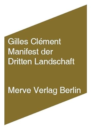 Manifest der dritten Landschaft (Internationaler Merve Diskurs / Perspektiven der Technokultur) von Merve Verlag GmbH