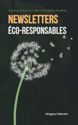Newsletters éco-responsables: Guide pratique pour des campagnes durables von BoD – Books on Demand – Frankreich
