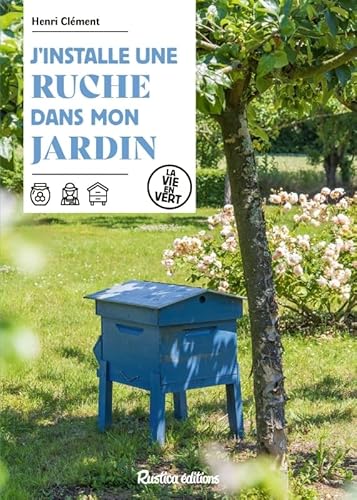 J'installe une ruche dans mon jardin von RUSTICA