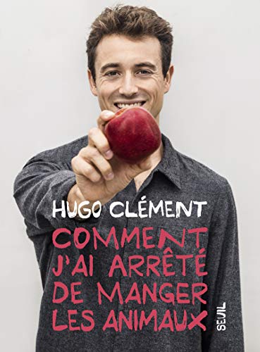 Comment j'ai arrêté de manger les animaux von Seuil