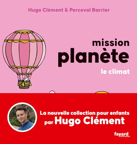 Mission Planète Vol 4. Le climat von FAYARD