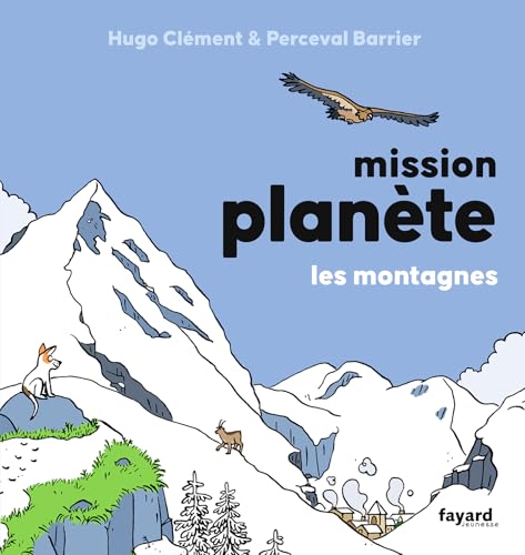 Mission Planète vol.6 Les montagnes von FAYARD