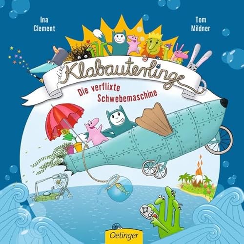 Die Klabauterlinge: Die verflixte Schwebemaschine