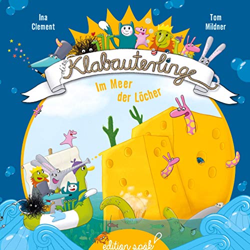 Im Meer der Löcher (Die Klabauterlinge, Band 5)