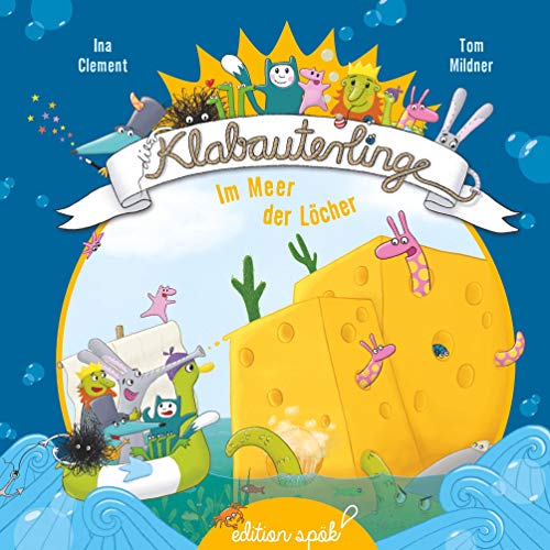 Im Meer der Löcher (Die Klabauterlinge)