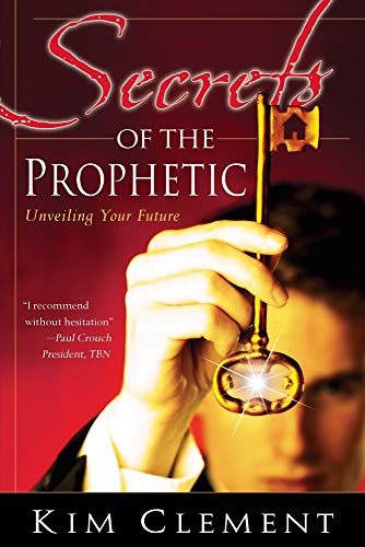 Secrets of the Prophetic: Unveiling Your Future