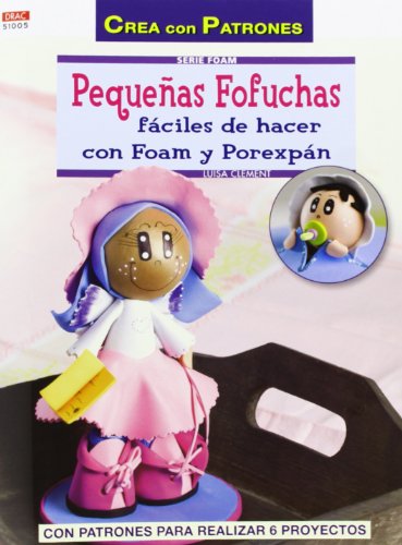 Pequeñas fofuchas fáciles de hacer con foam y porexpán von Editorial El Drac, S.L.