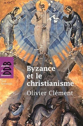 Byzance et le christianisme Byzance et le christianisme von Desclée De Brouwer