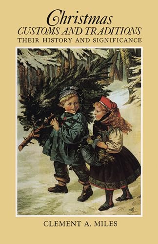 Christmas Customs and Traditions: Their History and Significance von Dover Publications