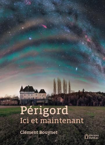 Périgord ici et maintenant von Fanlac