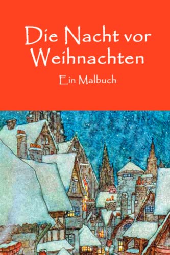 Die Nacht vor Weihnachten: Ein Malbuch