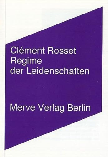 Regime der Leidenschaften: und andere Texte (Internationaler Merve Diskurs: Perspektiven der Technokultur)