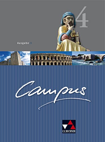 Campus B - alt / Campus B 4: Gesamtkurs Latein (Campus B - alt: Gesamtkurs Latein) von Buchner, C.C. Verlag