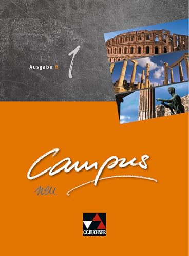 Campus B / Campus B 1: Gesamtkurs Latein (Campus B: Gesamtkurs Latein) von Buchner, C.C. Verlag