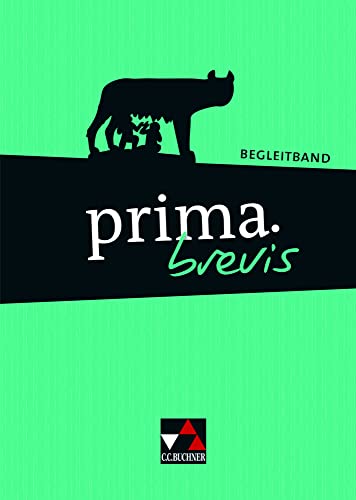 prima brevis / prima.brevis Begleitband: Unterrichtswerk für Latein 3 und Latein 4 (prima brevis: Unterrichtswerk für Latein 3 und Latein 4)