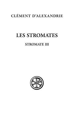 LES STROMATES - STROMATE III: Stromates III