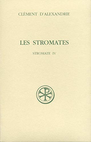 SC 463 LES STROMATES, IV
