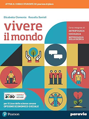 Vivere il mondo. Corso integrato di antropologia sociologia e metodologia della ricerca. Per le Scuole superiori. Con e-book. Con espansione online