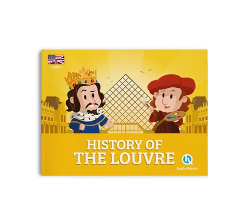 History of the Louvre (version anglaise): Histoire du Louvre von QUELLE HISTOIRE