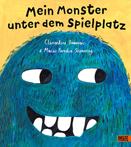 Mein Monster unter dem Spielplatz: Vierfarbiges Bilderbuch von Beltz