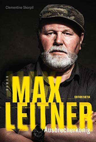 Max Leitner: Ausbrecherkönig