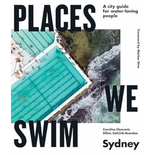 Places We Swim Sydney: A city guide for water-loving people