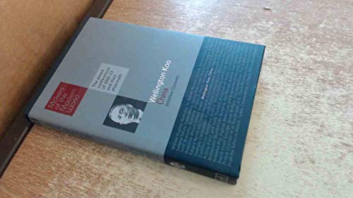 Wellington Koo: China (Makers of the Modern World)